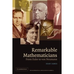 Remarkable Mathematicians: From Euler to von Neumann