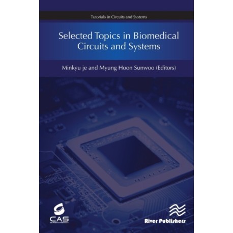 Selected Topics in Biomedical Circuits and Systems