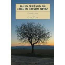 Ecology, Spirituality, and Cosmology in Edwidge Danticat: Crossroads as Ritual