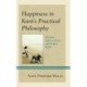 Happiness in Kant’s Practical Philosophy: Morality, Indirect Duties, and Welfare Rights