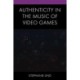 Authenticity in the Music of Video Games