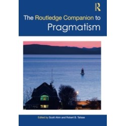 The Routledge Companion to Pragmatism