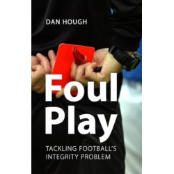 Foul Play: Tackling Football's Integrity Problem