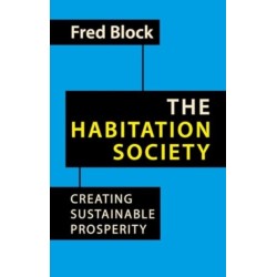 The Habitation Society: Creating Sustainable Prosperity