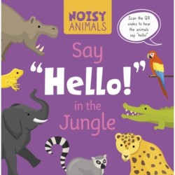Noisy Animals Say 'Hello!' in the Jungle