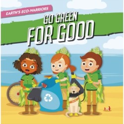 Earth's Eco-Warriors Go Green for Good