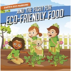 Earth's Eco-Warriors and the Fight for Eco-Friendly Food