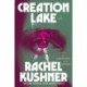 Creation Lake: A Novel