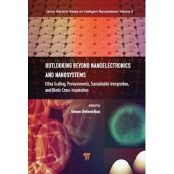 Outlooking beyond Nanoelectronics and Nanosystems: Ultra Scaling, Pervasiveness, Sustainable Integration, and Biotic Cross-Inspiration