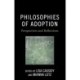 Philosophies of Adoption: Perspectives and Reflections