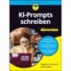 KI-Prompts schreiben fur Dummies