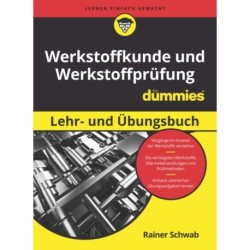 Werkstoffkunde und Werkstoffprufung Lehr- und Ubungsbuch fur Dummies