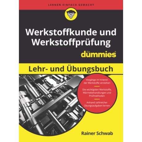 Werkstoffkunde und Werkstoffprufung Lehr- und Ubungsbuch fur Dummies