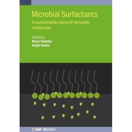 Microbial Surfactants: A sustainable class of versatile molecules