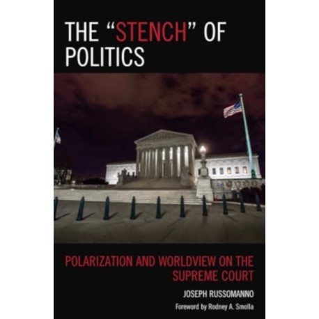 The “Stench” of Politics: Polarization and Worldview on the Supreme Court