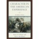 Character in the American Experience: An Unruly People