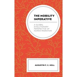 The Mobility Imperative: A Global Evolutionary Perspective of Human Migration