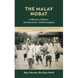 The Malay Nobat: A History of Power, Acculturation, and Sovereignty
