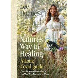 Nature's Way to Healing: A Long Covid Guide