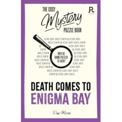 The Cosy Mystery Puzzle Book - Death Comes To Enigma Bay: Over 90 crime puzzles to solve!