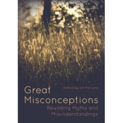 Great Misconceptions: Rewilding Myths and Misunderstandings