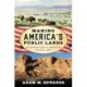 Making America's Public Lands: The Contested History of Conservation on Federal Lands