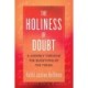 The Holiness of Doubt: A Journey Through the Questions of the Torah