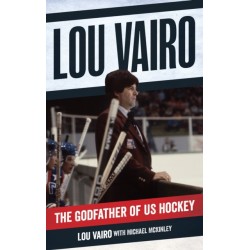 Lou Vairo: The Godfather of US Hockey
