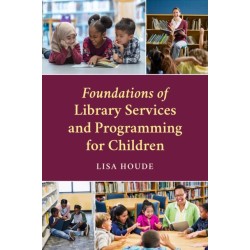 Foundations of Library Services and Programming for Children