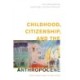 Childhood, Citizenship, and the Anthropocene: Posthuman Publics and Civics