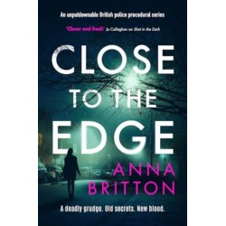 Close to the Edge: An unputdownable British police procedural series