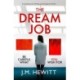 The Dream Job: A gripping and chilling psychological thriller