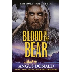 Blood of the Bear: An epic Viking tale of valour and comradeship