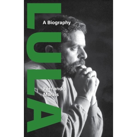 Lula: A Biography