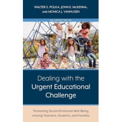 Dealing with the Urgent Educational Challenge: Promoting Social-Emotional Well-Being among Teachers, Students, and Families