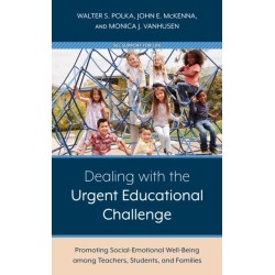 Dealing with the Urgent Educational Challenge: Promoting Social-Emotional Well-Being among Teachers, Students, and Families