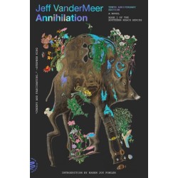 The Annihilation: A Novel (10th Anniversary Edition)