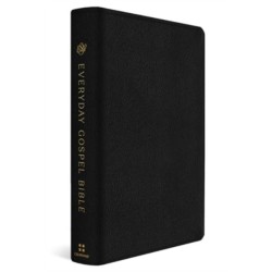 ESV Everyday Gospel Bible: Connecting Scripture to All of Life (Genuine Leather, Black)