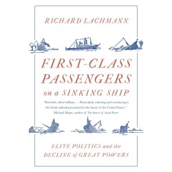 First-Class Passengers on a Sinking Ship: Elite Politics and the Decline of Great Powers