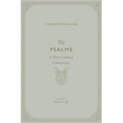 The Psalms: A Christ-Centered Commentary  (Volume 2, Psalms 1–50)