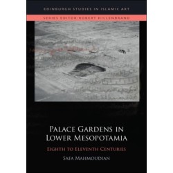 Palace Gardens in Lower Mesopotamia: 8th to 11th Centuries