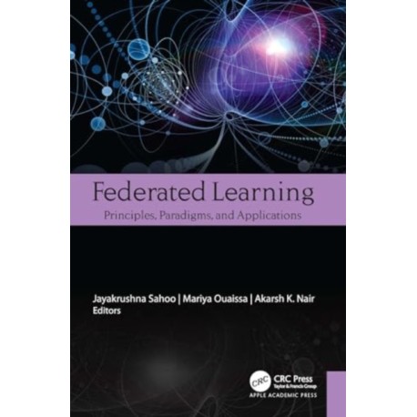 Federated Learning: Principles, Paradigms, and Applications