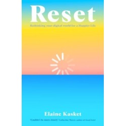 RESET: Rethinking Your Digital World for a Happier Life