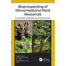 Bioprospecting of Ethnomedicinal Plant Resources: Sustainable Utilization and Restoration