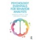 Psychology Essentials for Behavior Analysts
