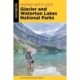 Hiking with Kids Glacier and Waterton Lakes National Parks: 42 Great Hikes for Families