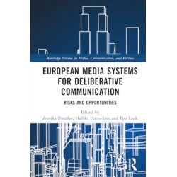 European Media Systems for Deliberative Communication: Risks and Opportunities