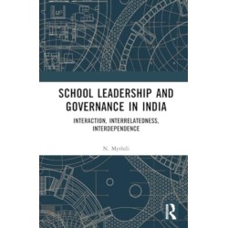 School Leadership and Governance in India: Interaction, Interrelatedness, Interdependence