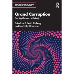 Grand Corruption: Curbing Kleptocracy Globally