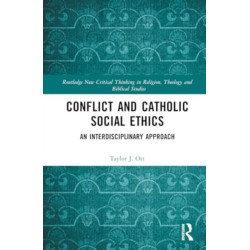 Conflict and Catholic Social Ethics: An Interdisciplinary Approach